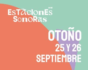 Imagen del evento: Estaciones Sonoras Otoño 2026