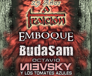 Imagen del evento: 25 AÑOS A TRAICION + EMBOQUE + BUDASAM + OCTAVIO NIEVSKY Y LOS TOMATES AZULES